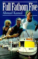 Cover of Full Fathom Five by Ahmad Kamal