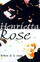 Cover of Henrietta Rose by Barbara De La Cuesta