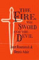 Cover of The Fire the Sword and the Devil by Janet Rosenstock