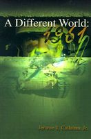 Cover of A Different World, 1961 by Jerome T. Callahan Jr.
