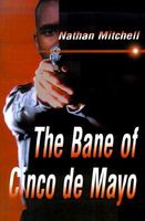 Cover of The Bane of Cinco de Mayo by Nathan S. Mitchell