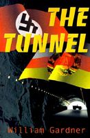 Cover of The Tunnel by William D. Gardner