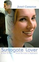 Cover of Surrogate Lover: A One-Night Stand Becomes a Nightmare by Janet Cameron