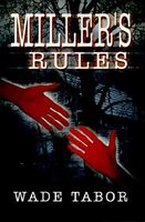 Cover of Miller's Rules by Wade Tabor