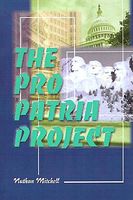 Cover of The Pro Patria Project by Nathan S. Mitchell