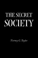Cover of The Secret Society by Tierney C. Taylor