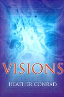 Cover of Visions by Heather Conrad