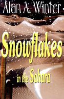 Cover of Snowflakes in the Sahara by Alan A. Winter