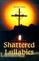 Cover of Shattered Lullabies by Morton Reed