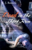 Cover of Dead in the Short Run by C.J. Romero