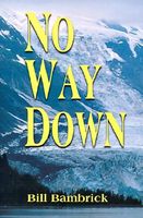 Cover of No Way Down by Bill Bambrick
