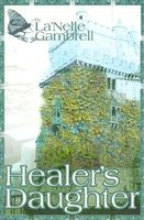 Cover of Healer's Daughter by La'Nelle Gambrell