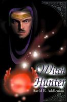 Cover of Witch Hunter by David R. Addleman
