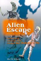 Alien Escape: The Terrifying Encounter That Changed Jon Oakeley's Life