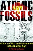 Cover of Atomic Fossils by Stephen Dustin