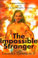 Cover of The Impossible Stranger by Lawrence Thornbury II