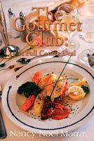 Cover of The Gourmet Club: A Novel Cookbook by Nancy Noel Marra