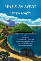 Cover of Walk in Love by Margot Dolgin