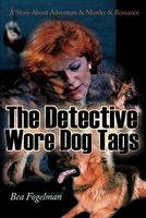 Cover of The Detective Wore Dog Tags by Bea Fogelman