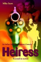 Cover of Heiress: An Italian American Romantic Comedy by Mike Scott