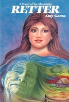 Cover of Retter: A Novel of the Mountains by Amy Ammons Garza