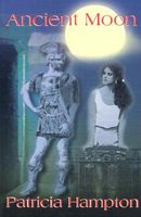 Cover of Ancient Moon by Patricia Hampton