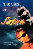 Cover of The Agent of Satan by Joseph C. Idigo