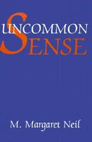 Cover of Uncommon Sense by M. Margaret Neil