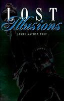 Cover of Lost Illusions by James Nathan Post