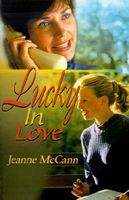 Cover of Lucky in Love by Jeanne McCann