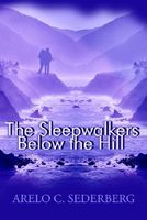 The Sleepwalkers Below the Hill