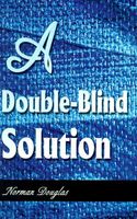A Double-Blind Solution