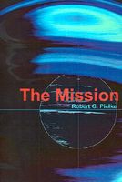 Cover of The Mission by Robert G. Pielke