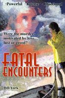 Cover of Fatal Encounters by Bill York