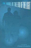 Cover of The Tunnel at the End of the Light by Cheryl Charette