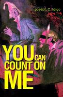Cover of You Can Count on Me by Joseph C. Idigo