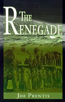 Cover of The Renegade by Joe Prentis