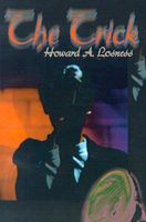 Cover of The Trick by Howard A. Losness