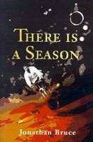Cover of There is a Season by Jonathan Bruce