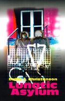 Cover of Lunatic Asylum by Dallis J. Christenson