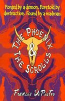 Cover of The Phoenix and the Scrolls by Francis Dipietro
