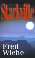 Cover of Starkville by Fred Wiehe