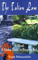 Cover of The Talion Law: A Nether Guide to Prospect Park by Frank Palescandolo