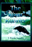 Cover of The River Runner by J. Frank Sander