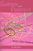 Cover of Guillotine and Elopement by Yang-Un Moon