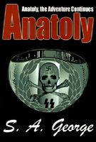 Cover of Anatoly: Anatoly, the Adventure Continues by S.A. George