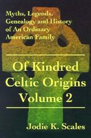 Cover of Of Kindred Celtic Origins by Jodie K. Scales