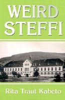 Cover of Weird Steffi: Call from the Distant Past by Rita T. Kabeto