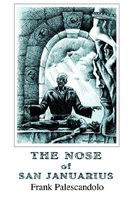 Cover of The Nose of San Januarius by Frank Palescandolo