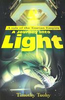 Cover of A Journey into Light: A Tale of the Tsurian Empire by Timothy Tuohy